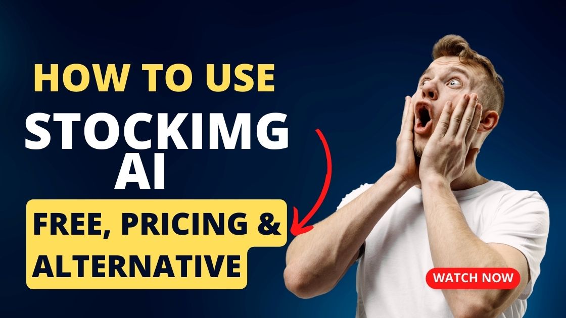 How To Use Stockimg AI Free Pricing & Alternative