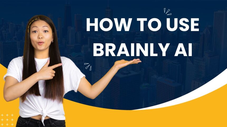 How To Brainly AI Use