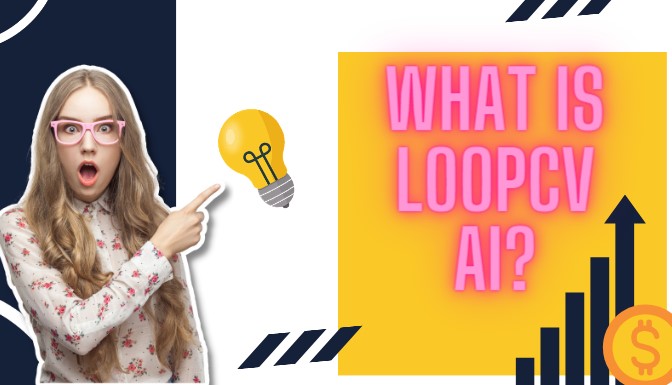 What Is LoopCV AI?