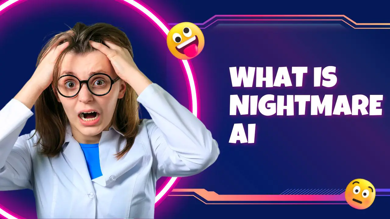 What Is Nightmare AI