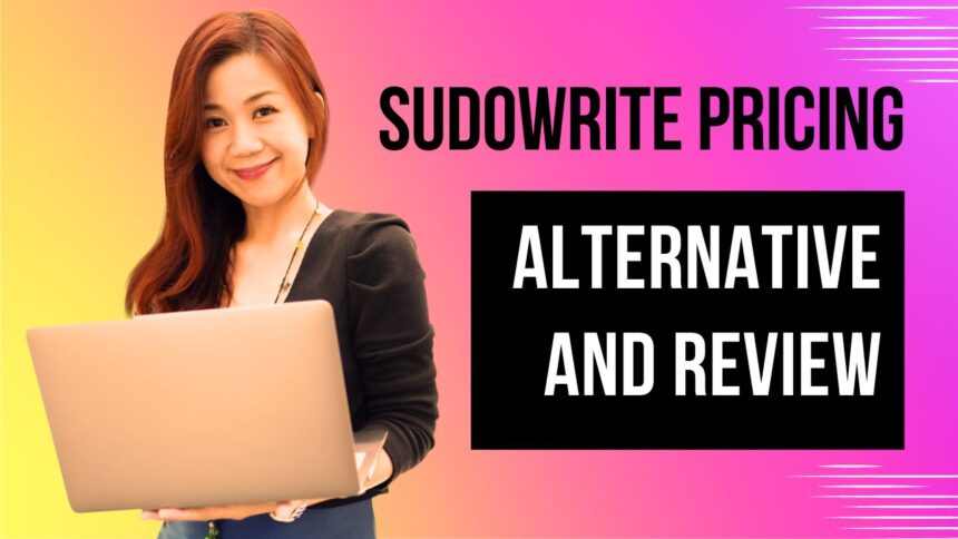 Sudowrite Pricing Alternative And Review
