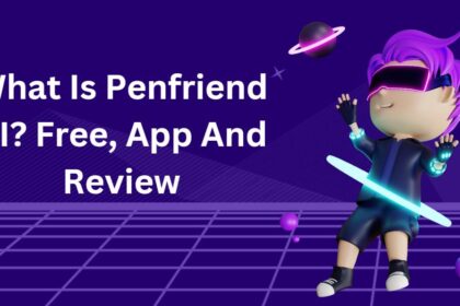 What Is Penfriend AI? Free, App And Review