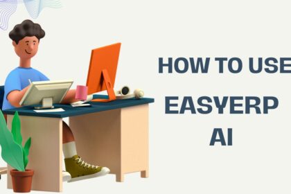 How To Use Easyerp AI