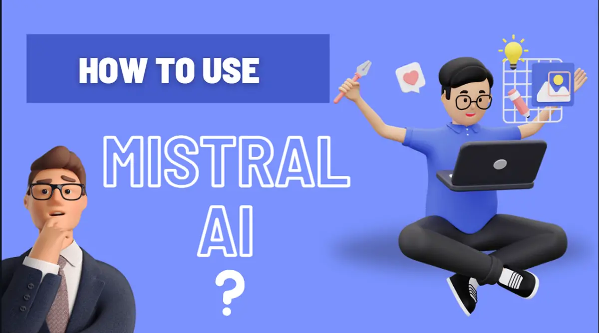 How To Use Mistral AI