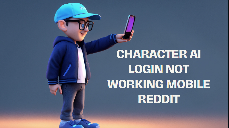 Character AI Login Not Working Mobile Reddit
